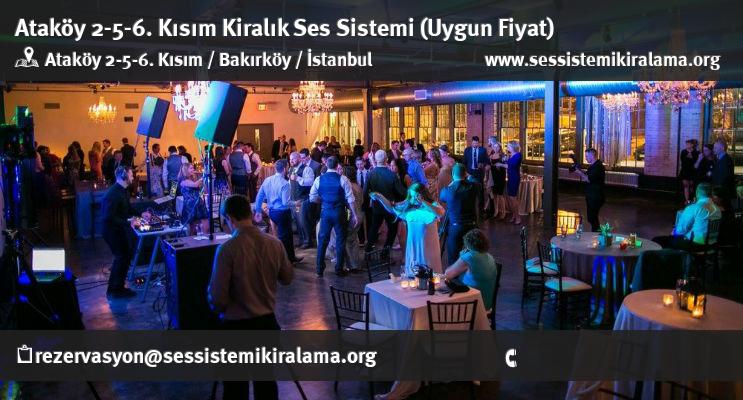Ataköy 2-5-6. Kısım Kiralık Ses Sistemi Kiralama